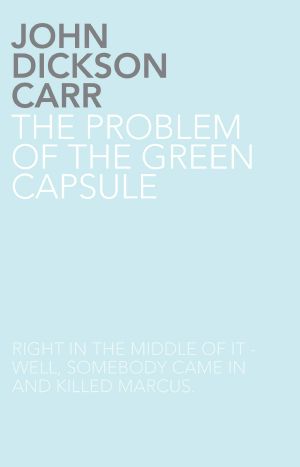 [Dr. Gideon Fell 10] • The Problem of the Green Capsule
